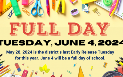 Reminder – Tuesday, June 4, is a full day of school
