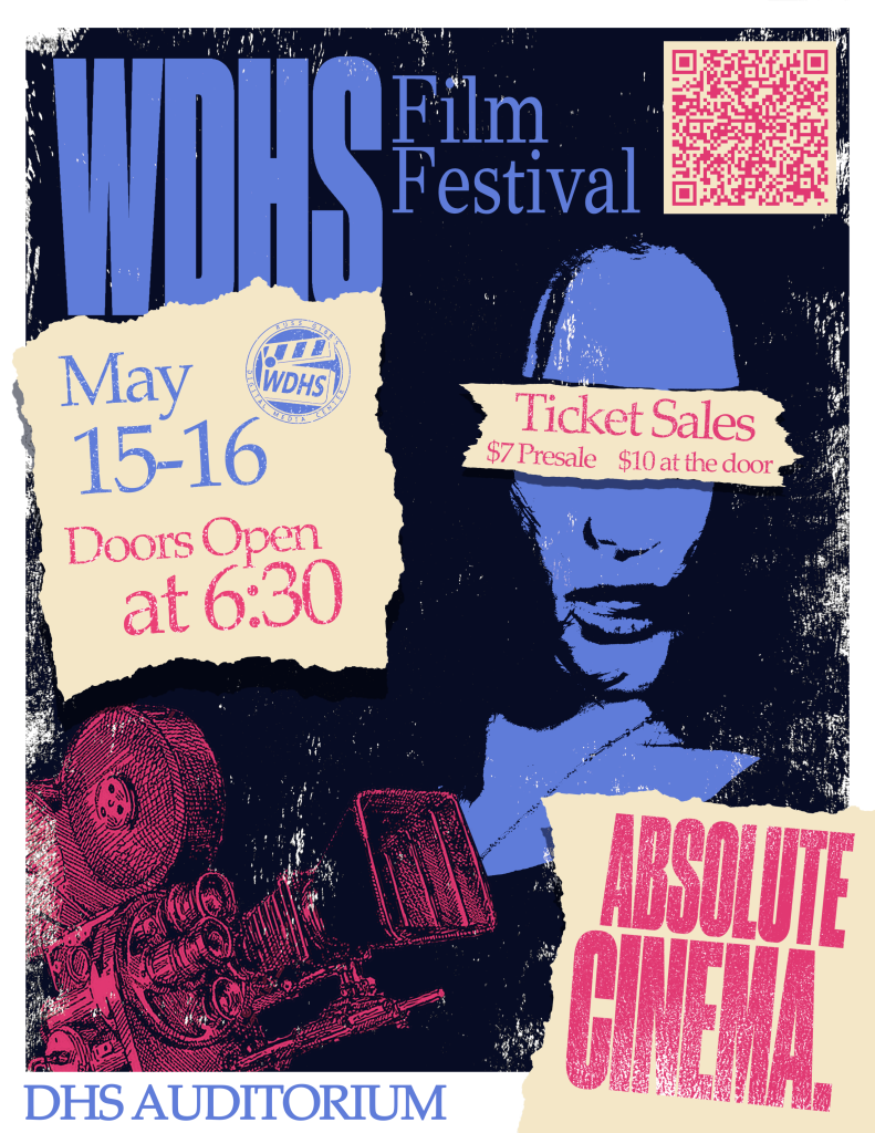 Flyer for 2026 WDHS Film Fest on May 15 and 16. Doors open at 6:30 p.m.